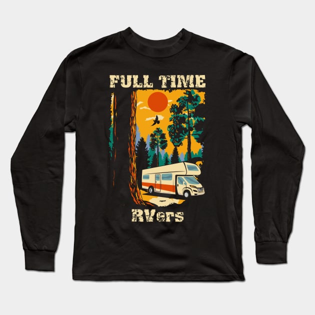 Full time RVers Long Sleeve T-Shirt by HomeCoquette